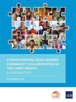 cover image of Strengthening Cross-Border Community Collaboration in the CAREC Region